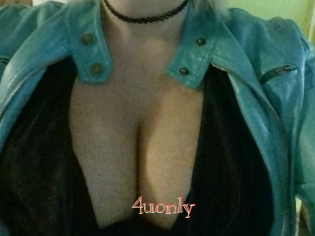 4uonly