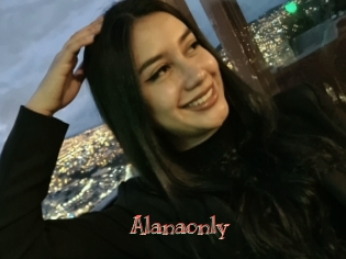 Alanaonly