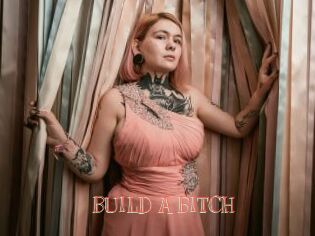 BUILD_A_BITCH