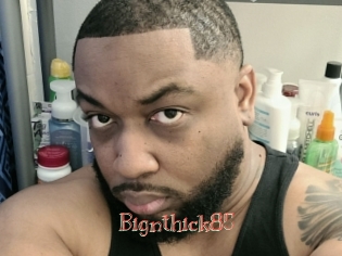 Bignthick85