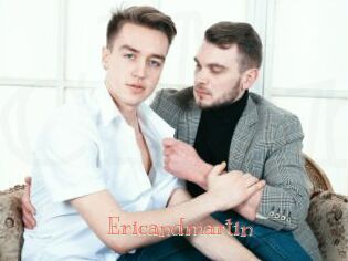 Ericandmartin