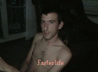 Fasterlife