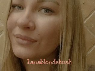 Lanablondebush