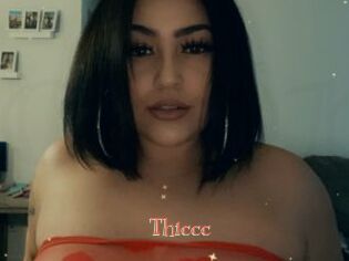 Thiccc