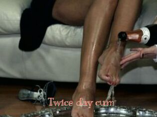 Twice_day_cum