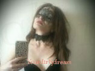Yourdirtydream